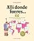Allí donde fueres...: 102 c...