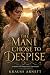 The Man I Chose to Despise A Pride and Prejudice Variation (Pride, Passion & Promises) by Krauss Arnett