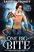 One Big Bite: Sassy, Smart, Self-Hating and Supernatural: The Reluctant Vampire Slayer (The Eternity College Chronicles Book 6)