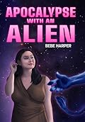 Apocalypse With an Alien