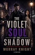 The Violet Soul of the Shadow