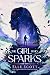 The Girl Who Sparks (The In...