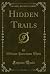 Hidden Trails (Classic Reprint)