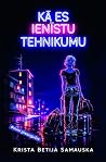 Kā es ienīstu teh...