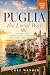 Puglia the Local Way: An In...