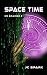Space Time: A Space World Novel (SPACE WORLD – The Series (English))