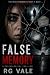 False Memory by R G Vale
