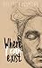 Where I Can Exist