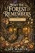 What the Forest Remembers: ...