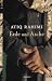 Erde und Asche by Atiq Rahimi Erde und Asche by Atiq Rahimi