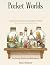 Pocket Worlds: A Miniature ...