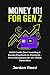 MONEY 101 FOR GEN Z: Build ...