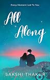 All Along: Every ...