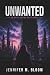 Unwanted: An Everlasting Ho...