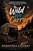 The Wild We Carry