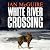White River Crossing