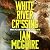 White River Crossing: The breathtaking and cinematic new novel from the acclaimed author of The North Water