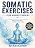 Somatic exercises for anxie...