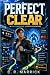 Perfect Clear: A System Apo...
