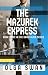 The Mazurek Express: Book T...