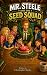 Mr. Steele and the Seed Squ...