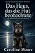 Das Haus, das die Flut beob...
