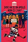DOVE VAI SE UN APOLLO NON CE L'HAI? (Italian Edition)