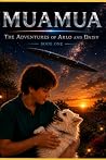 The Adventures of Arlo and Daisy: Muamua