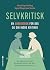 Selvkritisk - en arbeidsbok...
