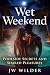 Wet Weekend: Poolside Secre...