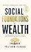 SOCIAL FOUNDATIONS OF WEALTH by Pratham Parekh