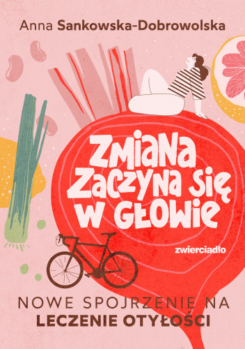 Zmiana zaczyna się w głowie. Nowe spojrzenie na leczenie otyłości