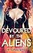 Devoured by the Aliens: An ...