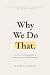 Why We Do That by Karmin Fouché