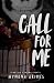 Call For Me by Wynona Grimes Call For Me by Wynona Grimes