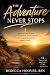 The Adventure Never Stops by Rebecca Hoover BSN