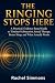 The Ringing Stops Here: A P...