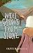 What Grows From Stone by Olive Mannella