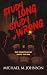 Study Long, Study Wrong by Michael M. Johnson Study Long, Study Wrong by Michael M. Johnson