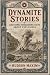 Dynamite Stories, and Some ...