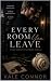 Every Room You Leave: A Dar...