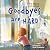 Goodbyes Are Hard: A Kids’ ...