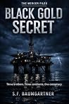 Black Gold Secret by S.F. Baumgartner