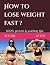 How to lose weight fast: 10...
