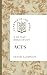 Acts: A 40-Day Bible Study, Fast and Reflective 10-15 Minute Scripture Deep Dive for Individual Quiet Time for Men and Women (Planted in the Word)