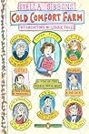 Cold Comfort Farm by Stella Gibbons Cold Comfort Farm by Stella Gibbons