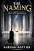 The Naming (The Uncalled Bo...