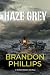 Haze Grey by Brandon Phillips Haze Grey by Brandon Phillips
