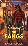 Flannel and Fangs...