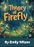 The Theory of firefly : Som...